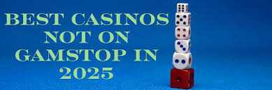 Discovering Non-GamStop Casinos Your Gateway to Unrestricted Gaming