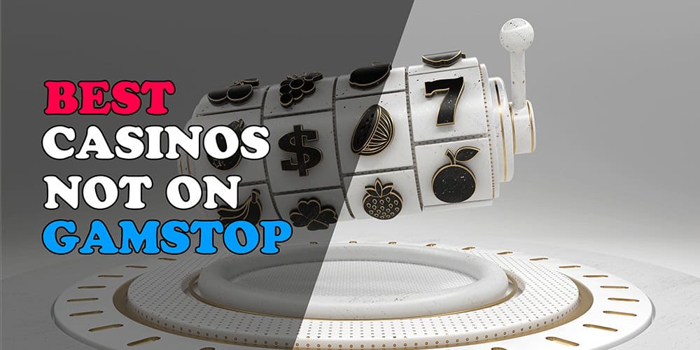 Exploring Casinos Not on Gamstop in the UK Exploring Casinos Not on Gamstop in the UK